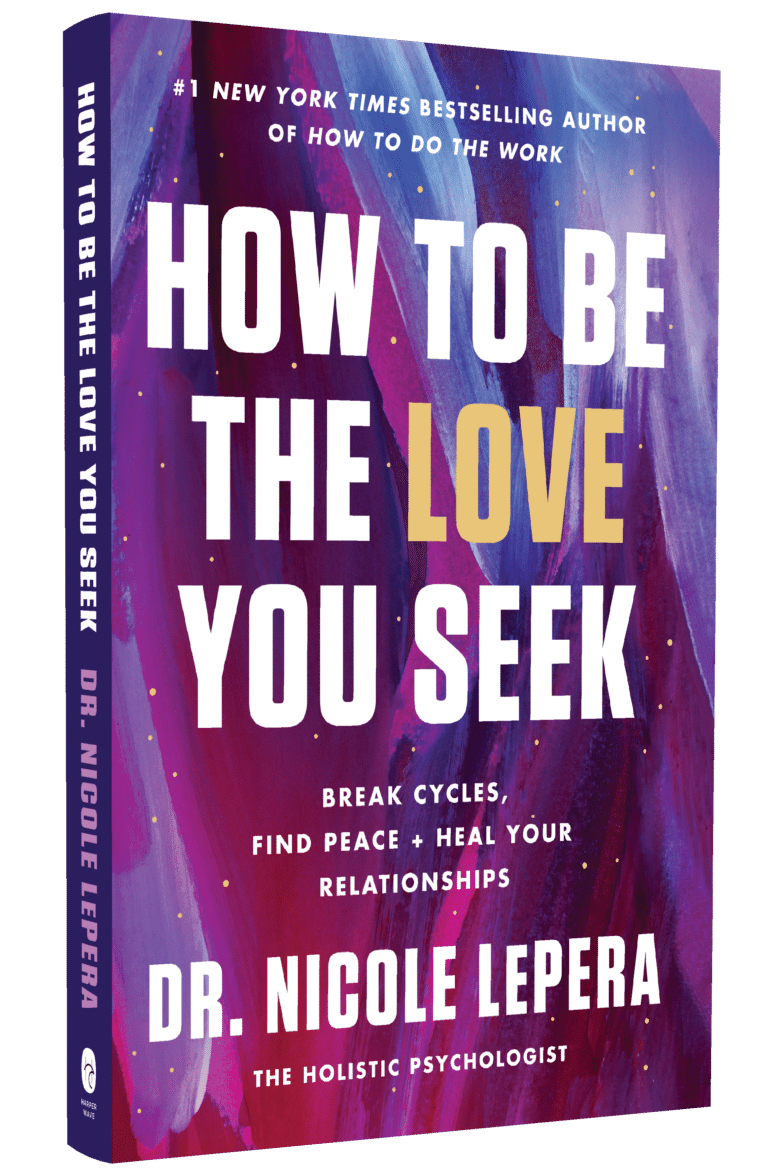 Front cover of How to Be the Love You Seek by Dr. Nicole LePera
